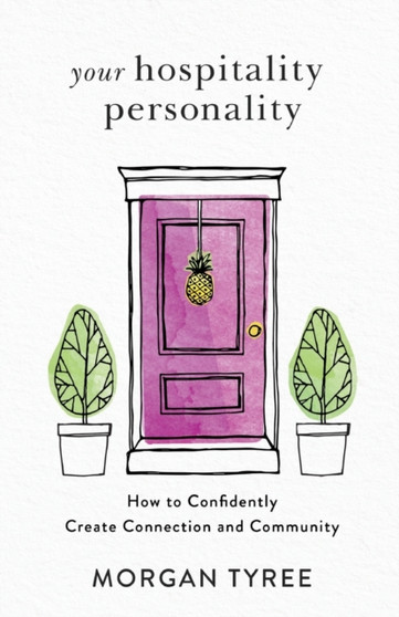Your Hospitality Personality - How to Confidently Create Connection and Community