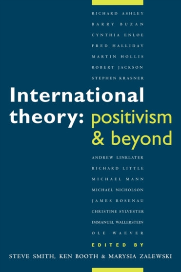 International Theory : Positivism and Beyond International Theory : Positivism and Beyond
