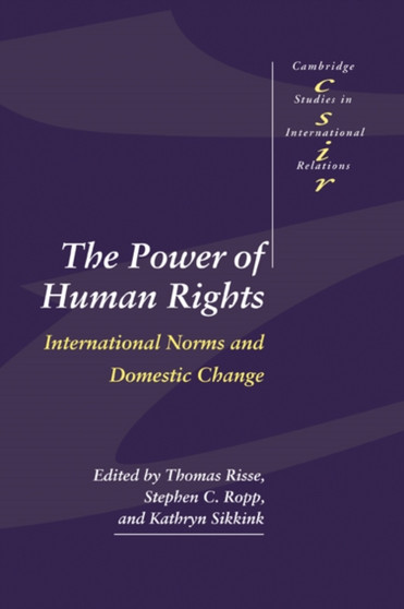 The Power of Human Rights : International Norms and Domestic Change