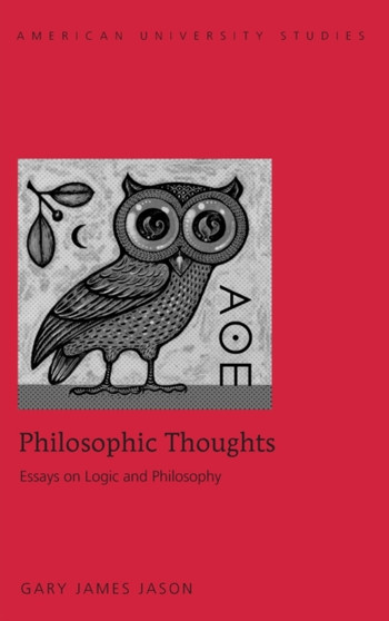 Philosophic Thoughts : Essays on Logic and Philosophy : 214
