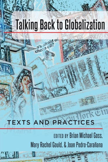 Talking Back to Globalization : Texts and Practices : 33