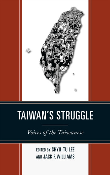 Taiwan's Struggle : Voices of the Taiwanese