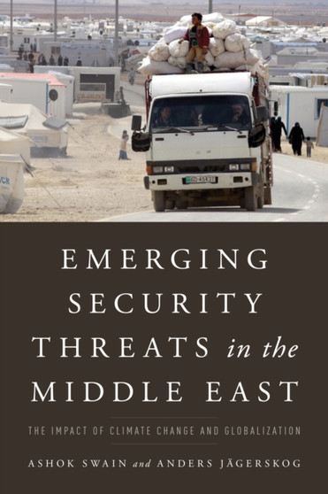 Emerging Security Threats in the Middle East : The Impact of Climate Change and Globalization