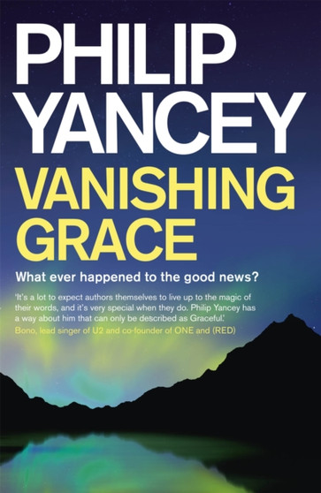 Vanishing Grace : What Ever Happened to the Good News?