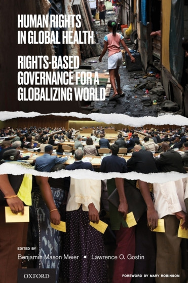 Human Rights in Global Health : Rights-Based Governance for a Globalizing World