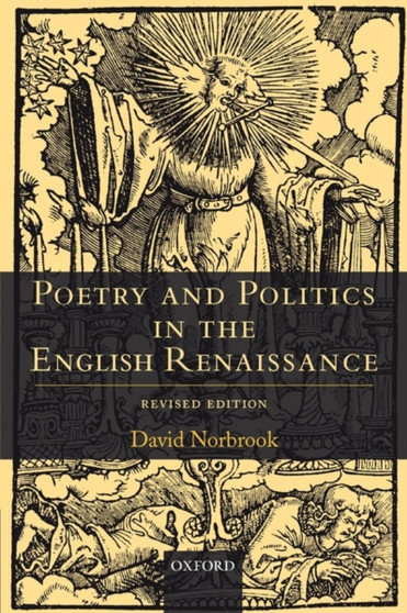 Poetry and Politics in the English Renaissance : Revised Edition