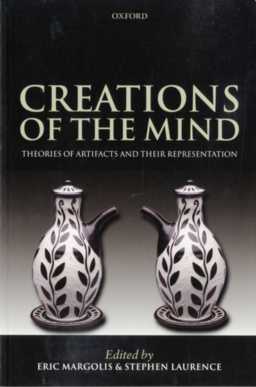 Creations of the Mind : Theories of Artifacts and their Representation