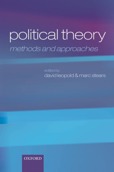 Political Theory : Methods and Approaches