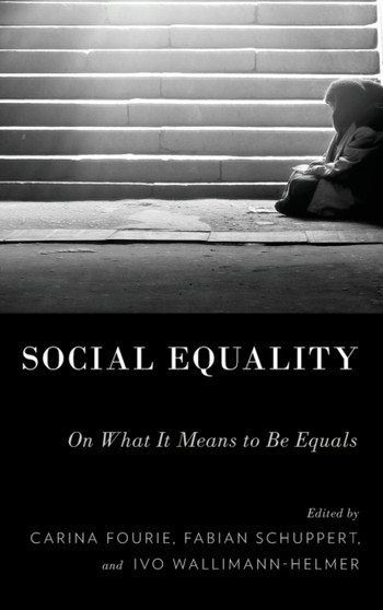 Social Equality : On What It Means to be Equals