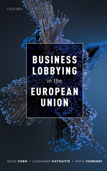 Business Lobbying in the European Union