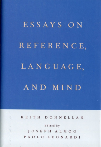 Essays on Reference, Language, and Mind