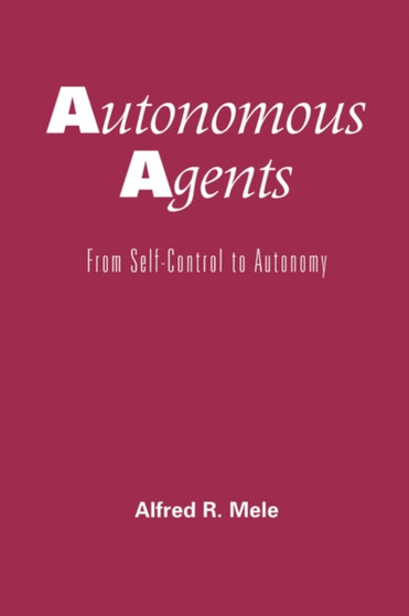 Autonomous Agents : From Self-Control to Autonomy