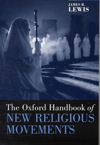 The Oxford Handbook of New Religious Movements