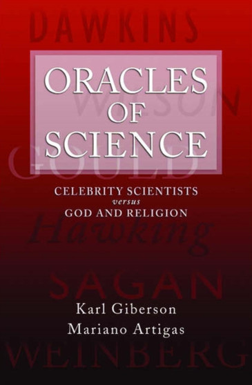 Oracles of Science : Celebrity Scientists versus God and Religion