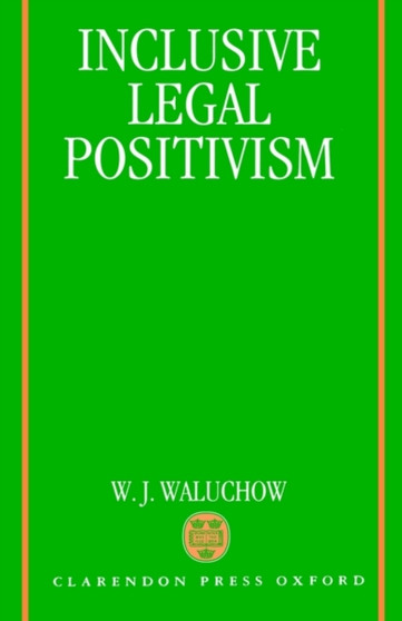 Inclusive Legal Positivism Inclusive Legal Positivism