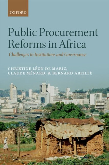 Public Procurement Reforms in Africa : Challenges in Institutions and Governance