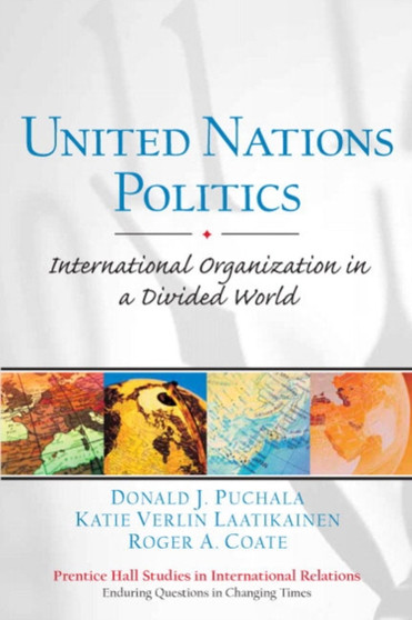 United Nations Politics : Responding to a Challenging World