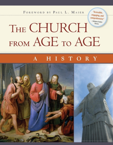 Church from Age to Age : A History from Galilee to Global Christianity