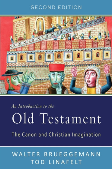 An Introduction to the Old Testament, Second Edition : The Canon and Christian Imagination