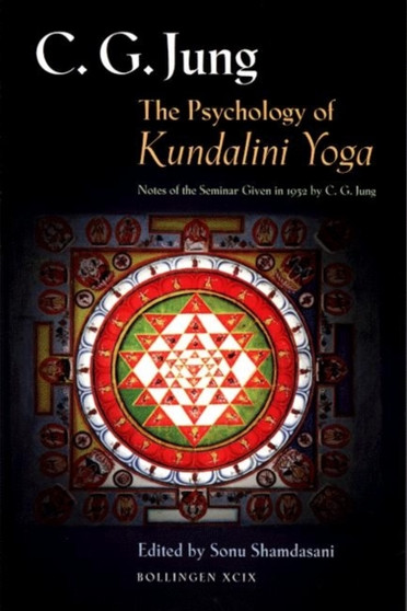 The Psychology of Kundalini Yoga : Notes of the Seminar Given in 1932