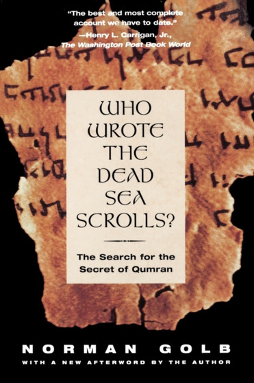 Who Wrote The Dead Sea Scrolls? : The Search For The Secret Of Qumran