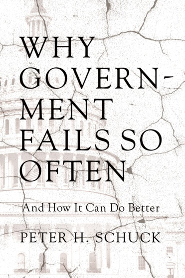 Why Government Fails So Often : And How It Can Do Better