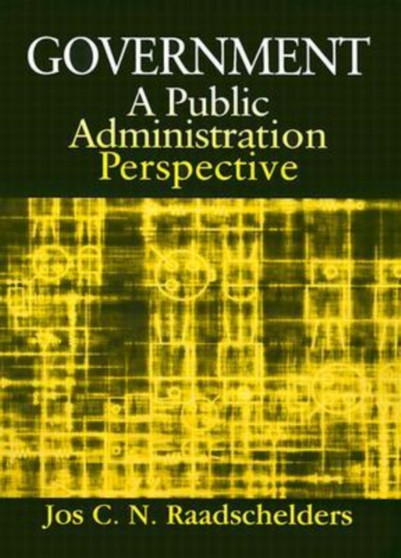 Government: A Public Administration Perspective : A Public Administration Perspective