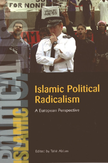 Islamic Political Radicalism : A European Perspective
