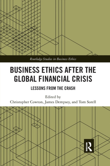 Business Ethics After the Global Financial Crisis : Lessons from The Crash