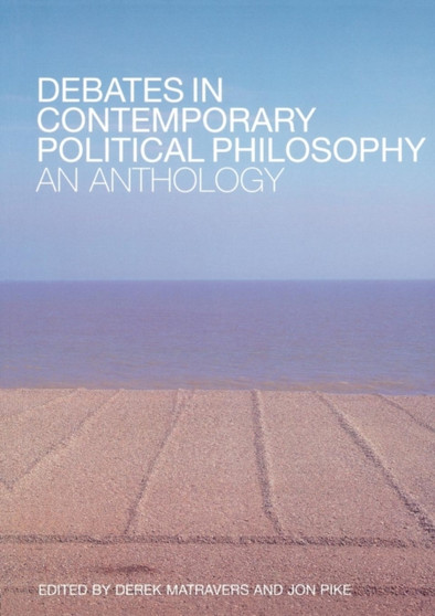 Debates in Contemporary Political Philosophy : An Anthology