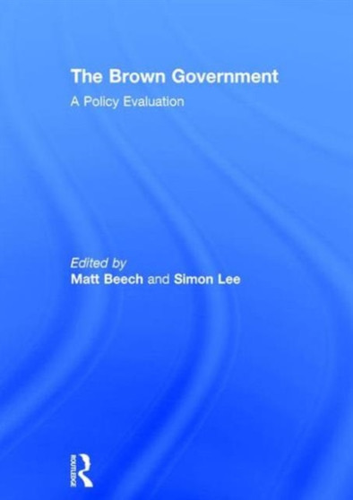 The Brown Government : A Policy Evaluation