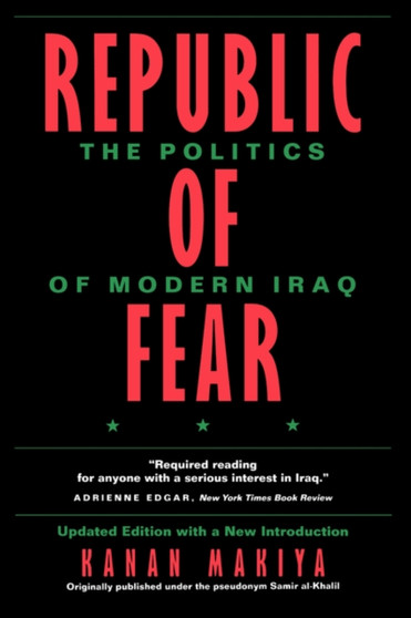 Republic of Fear : The Politics of Modern Iraq, Updated Edition