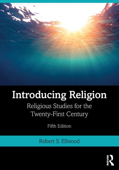 Introducing Religion : Religious Studies for the Twenty-First Century