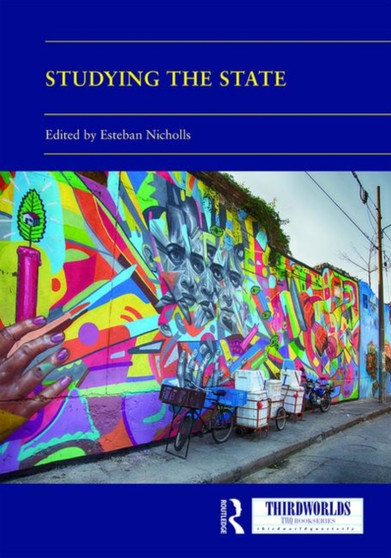 Studying the State : A Global South Perspective Studying the State : A Global South Perspective