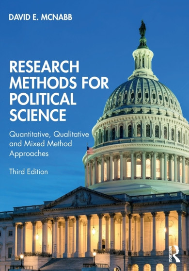 Research Methods for Political Science : Quantitative, Qualitative and Mixed Method Approaches Research Methods for Political Science : Quantitative, Qualitative and Mixed Method Approaches