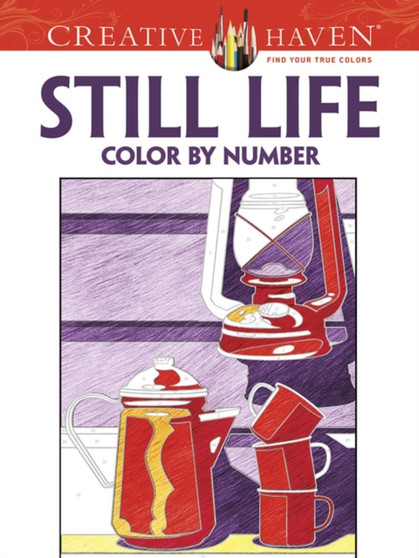 Creative Haven Still Life Color by Number Coloring Book by Diego Pereira - Paperback