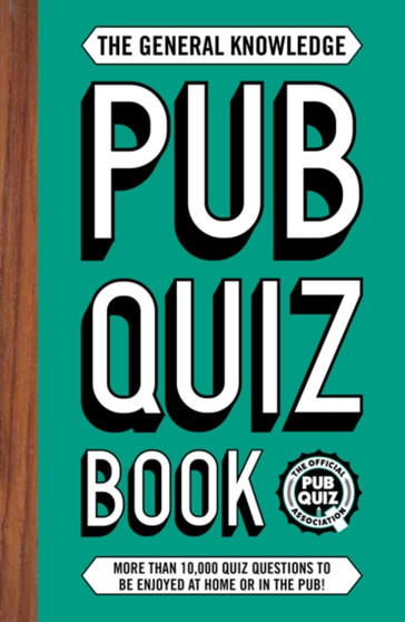 The General Knowledge Pub Quiz Book : More than 10,000 quiz questions to be enjoyed at home or in the pub! by Roy Preston - Paperback
