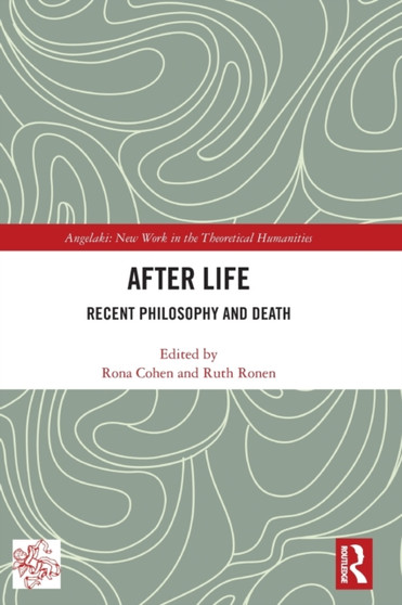 After Life : Recent Philosophy and Death