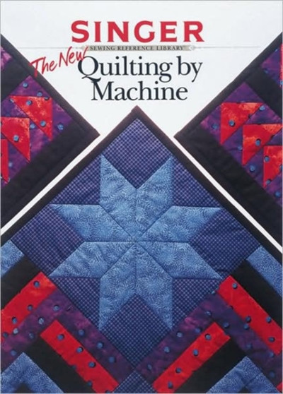 The New Quilting by Machine by Creative Publishing International - Paperback