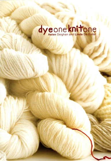 Dye One Knit One by Helen Deighan - Paperback