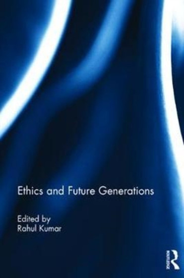 Ethics and Future Generations
