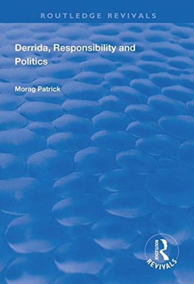 Derrida, Responsibility and Politics