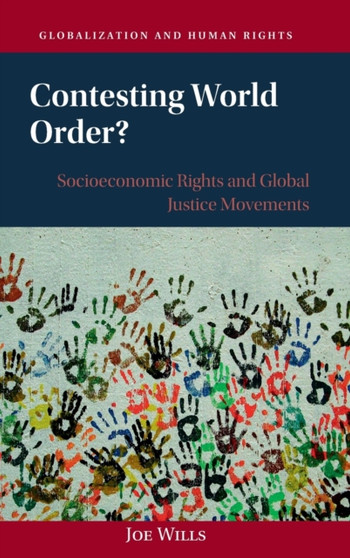Contesting World Order? : Socioeconomic Rights and Global Justice Movements