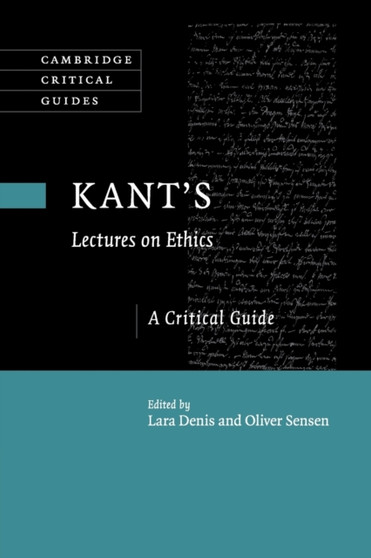 Kant's Lectures on Ethics : A Critical Guide