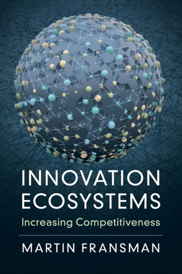 Innovation Ecosystems : Increasing Competitiveness