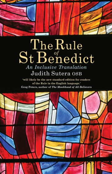The Rule of St Benedict : An Inclusive Translation The Rule of St Benedict : An Inclusive Translation