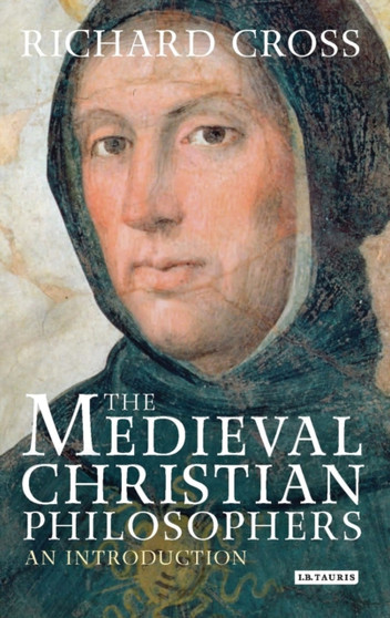 The Medieval Christian Philosophers : An Introduction