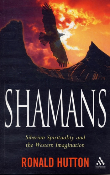 Shamans : Siberian Spirituality and the Western Imagination