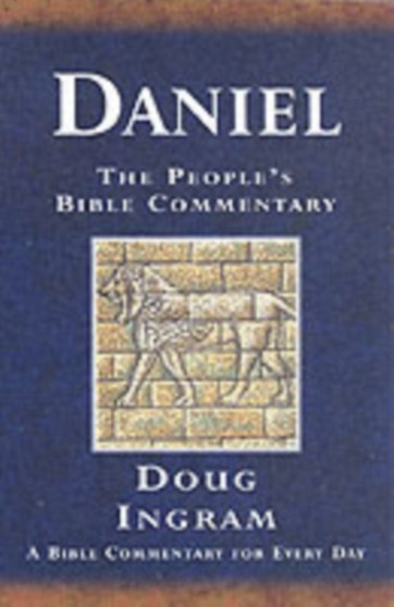 Daniel : A Bible Commentary for Every Day