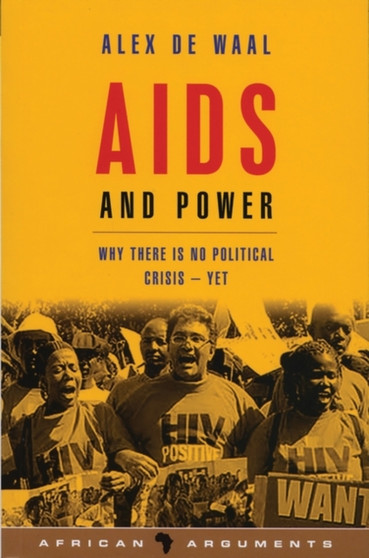 AIDS and Power : Why There Is No Political Crisis ??? Yet